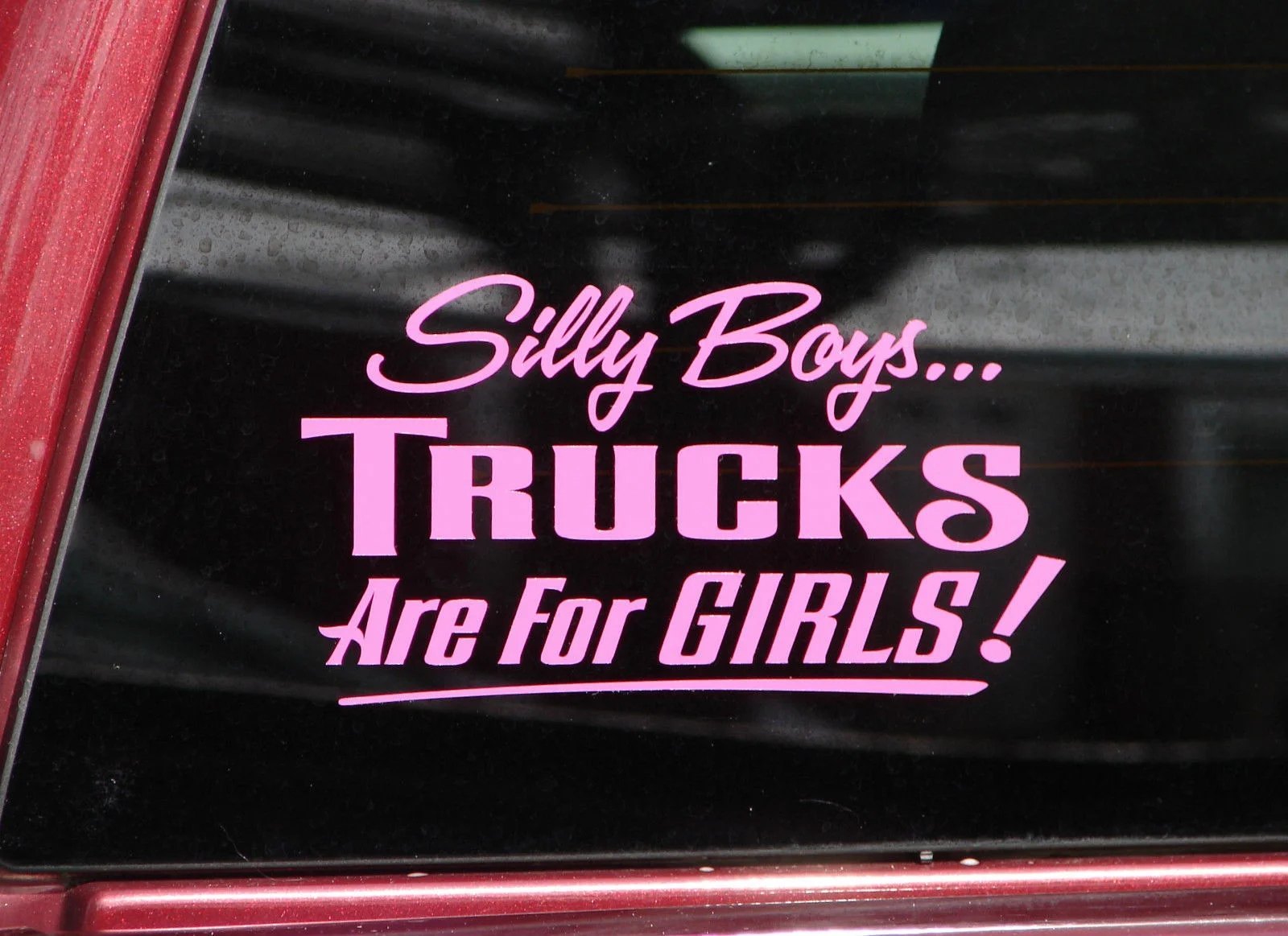 "Silly Boys... Trucks are for Girls!" Bumper Sticker Window Decal 12