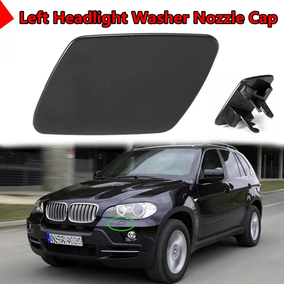 

Car Replacement Left Side Front Headlight Washer Nozzle Cover Cap For BMW X5 E70 07-11 51657199142