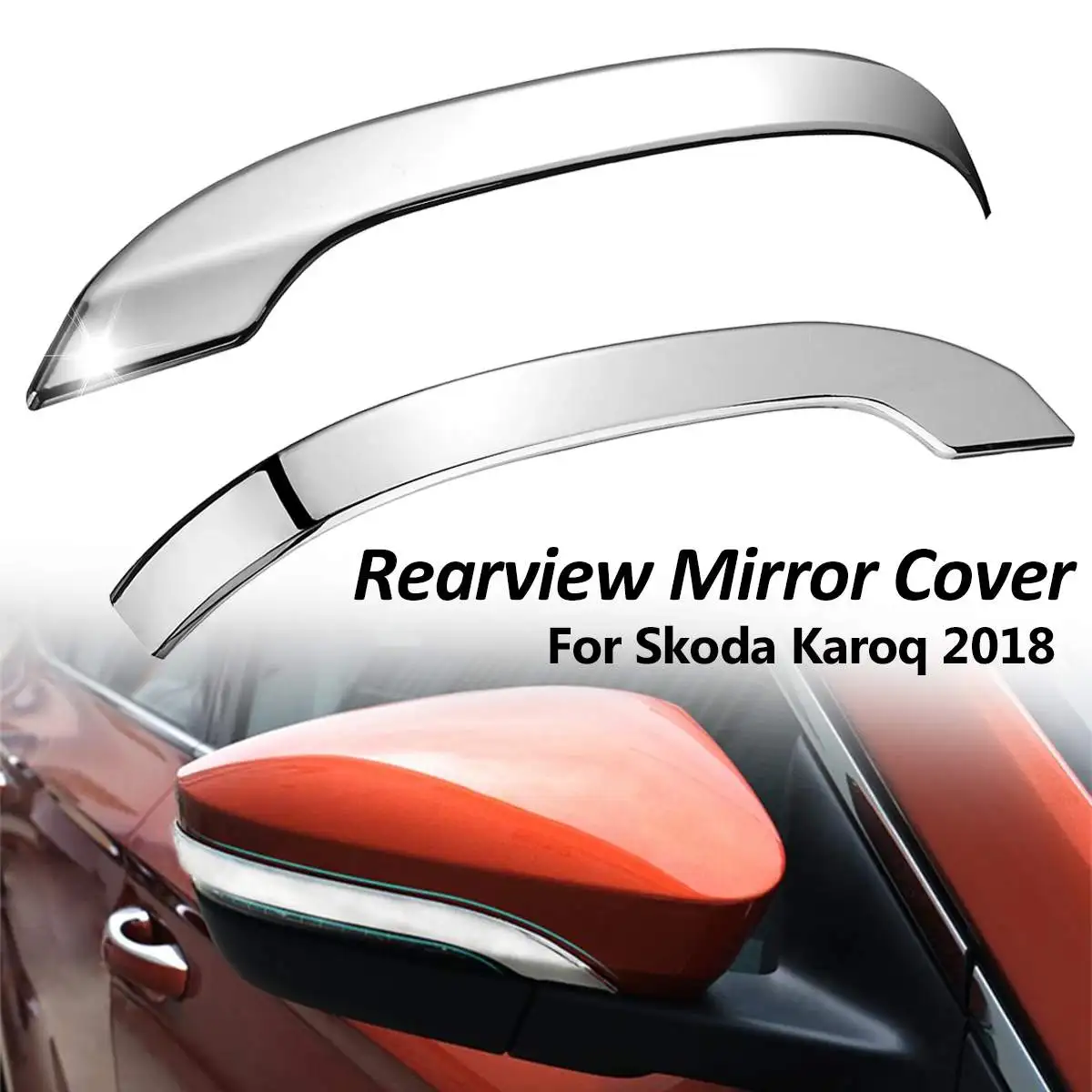 

2Pcs Car Styling ABS Chrome Rearview Mirror Protective Cover Trim For Skoda Karoq 2018 Mirror Sticker Accessories