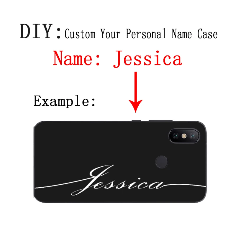 

DIY Custom Name Case For Samsung A5 A6 A8 S8 S9 Note9 iphone 6 6s 7 8 X XS Max For Xiaomi mi 8 Se F1 A1 A2 Huawei P20 Lite Cover
