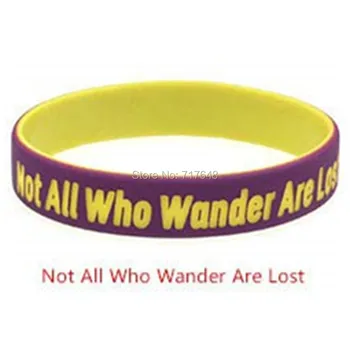

300pcs Life Sentences Not All Who Wander Are Lost wristband silicone bracelets free shipping by FEDEX A