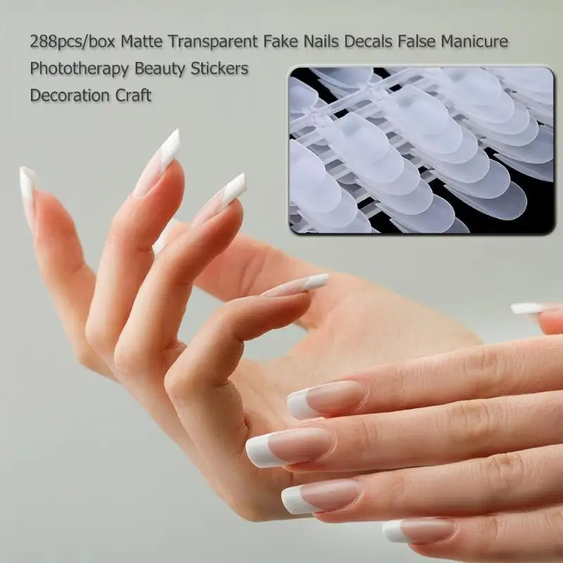 

288pcs Fake Nails Matte Transparent Fake Nails Decals False Manicure Phototherapy Beauty Stickers Decoration Craft