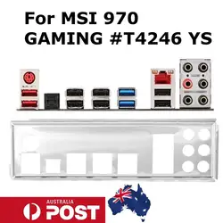 Новый I/O щит задняя пластина Кронштейн материнской платы для MSI 970 GAMING T4246 YS просто щит