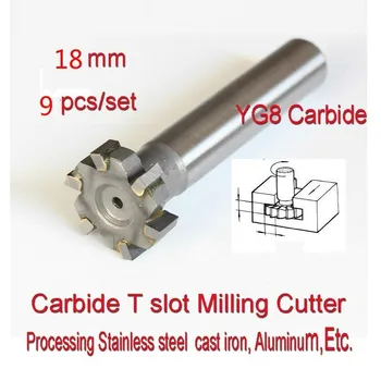 

18mm* 2/3/4/5/6/7/8/9/10 9pcs Petiole 12mm YG8 CarbideT slot Milling cutter Processing Stainless steel cast iron, Aluminum, Etc