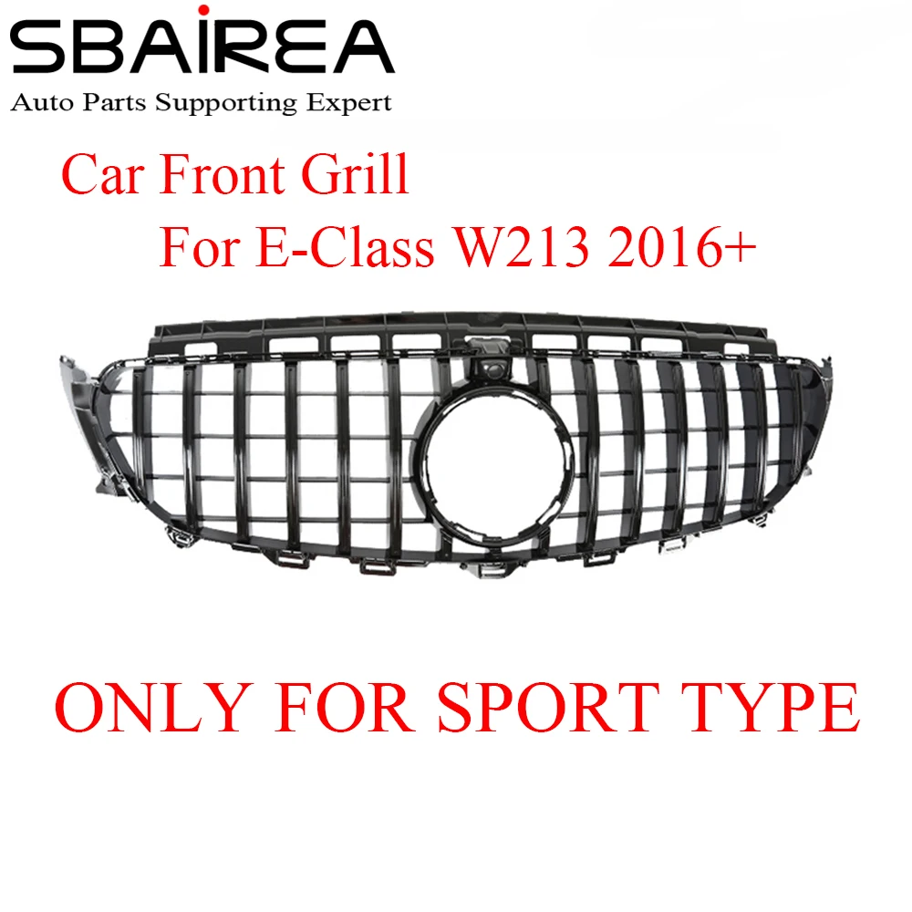 SBAIREA W213 GT Grill Car Front Bumper Upper Racing Fit For E Class 2016 E43 E45 E200 E300 E250 E320 E350 Autogrill | Автомобили и