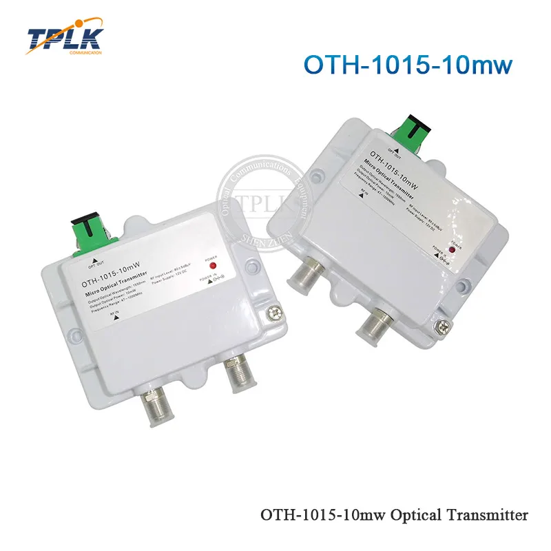 1 шт. высококачественный Мини-оптический передатчик OTH-1015-10mW/OTH-1015-3mW FTTH 12V 47-1000MHZ 1550nm Оптическое волокно SM CATV