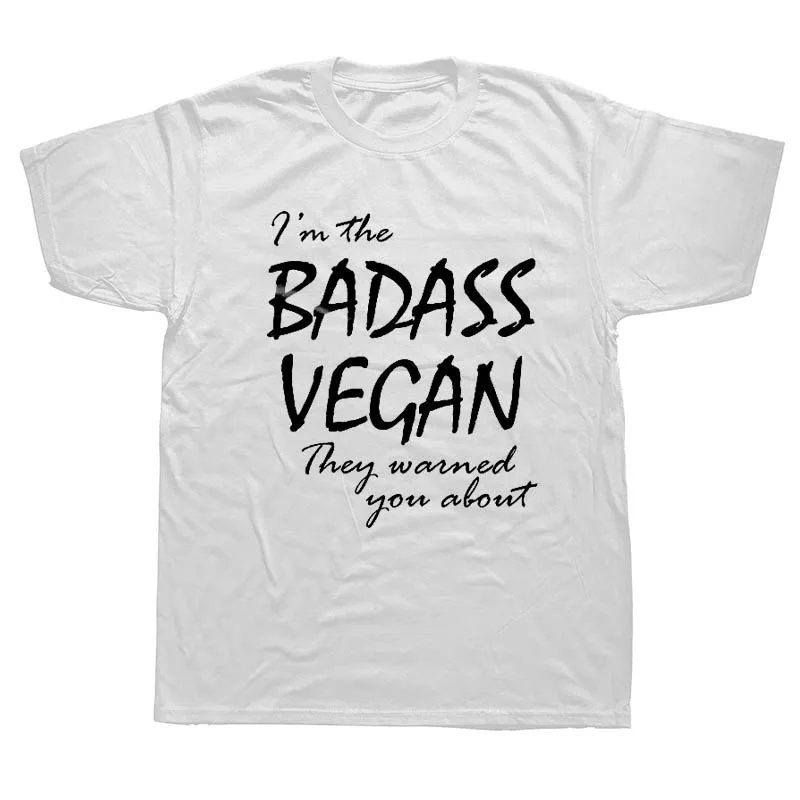 

This Is What A Badass Vegan Looks Like T-Shirt Fashion Summer Top Funny T Shirts Cotton Casual Short Sleeve Camisetas