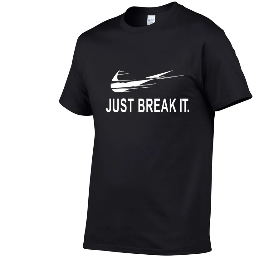 

2019 New Fashion JUST BREAK IT Men's Plus Size XXL T Shirt Men's Summer Cotton Short Sleeve Men's T-shirt Men's Wear
