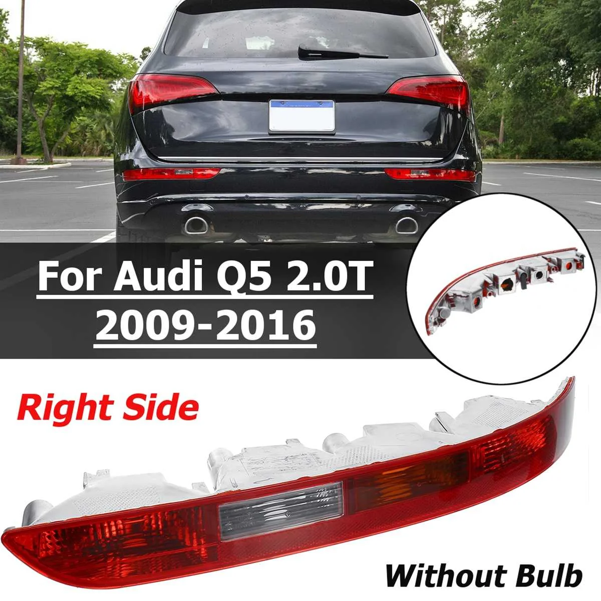 

Rear Bumper Taillight Lamp Reverse Fog Lamp Assembly 8R0945095 8R0945096 for Audi Q5 2009 2010 2011 2012 2013 2014 2015 2016