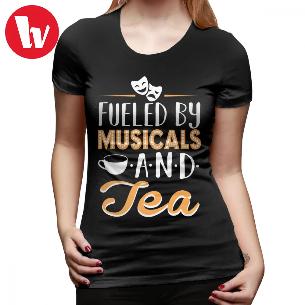 Musical Theatre T Shirt Fueled By Musicals And Tea T Shirt Cotton