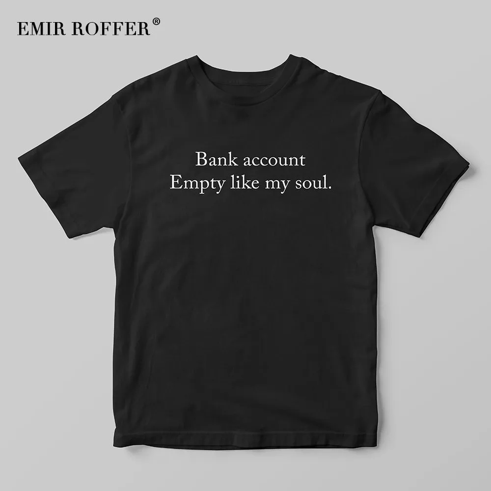 

EMIR ROFFER Bank Account Empty Like My Soul Black T-shirt Fashion Streetwear Women T Shirt Casual Cotton Basic Tshirt Tee