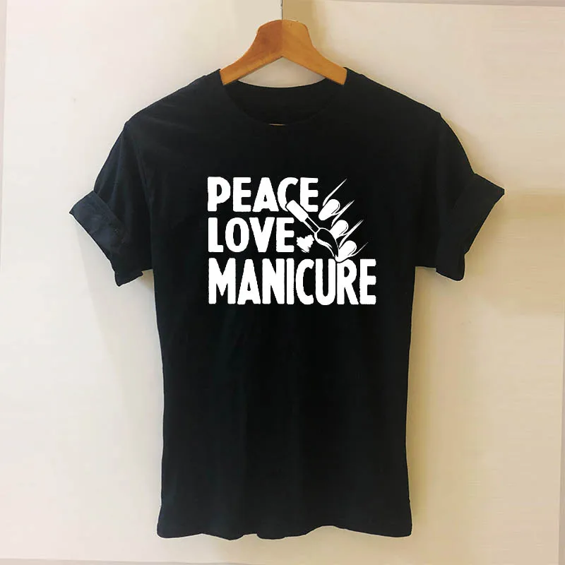 Женские футболки с принтом Peace Love Manicure, модные хлопковые топы с короткими рукавами, Повседневная футболка с круглым вырезом для девушек