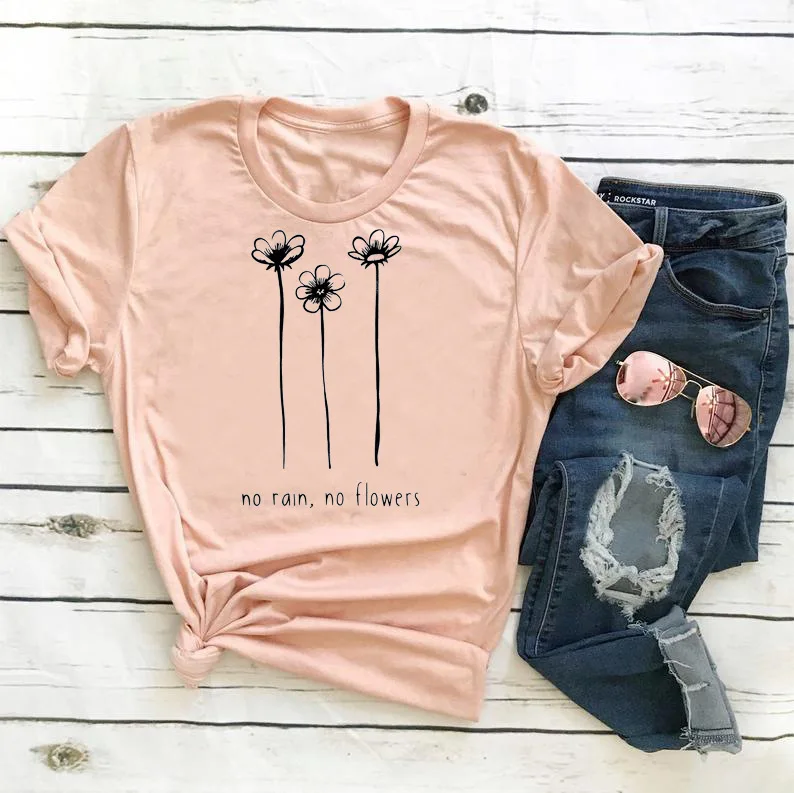 

Casual cute tees gift No Rain, No Flowers letters tshirt Fashion women print tshirt Loose summer graphic Hipster tees Girls Top