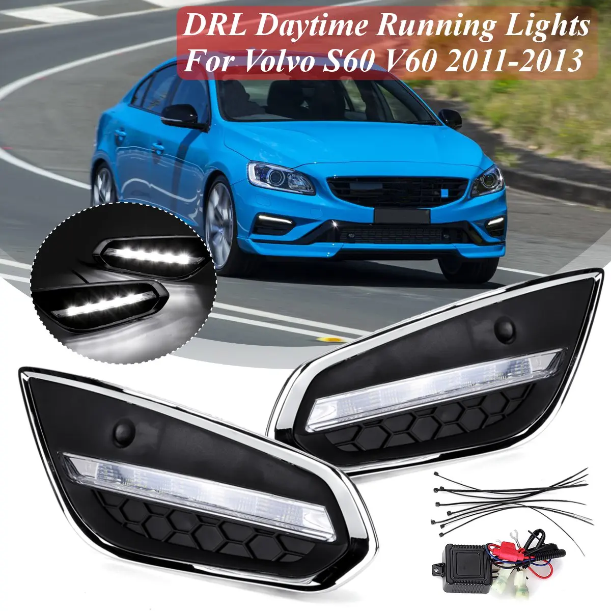 

2 PCS Front Left/Right LED Daytime Running Light Fog Lamp DRL Waterproof IP67 For Volvo S60 V60 2011 2012 2013 Car Styling