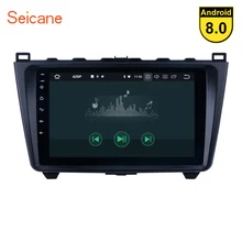 Seicane Android 8.1/8.0 Car Radio 9 inch GPS AutoStereo for 2008-2015 Mazda 6 Ruiyi HD 1024*600 IPS Screen Bluetooth Mirror link