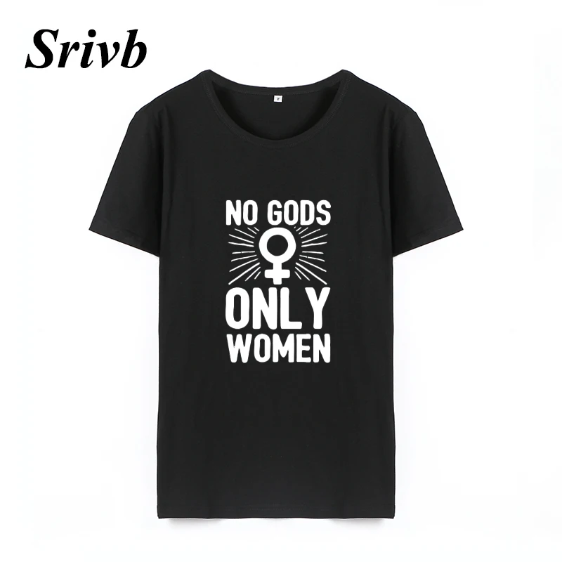 Srivb No Gods Only женская футболка Топы Camiseta Mujer плюс размер хипстер Свободная Женская футболка черный белый забавная Футболка женская