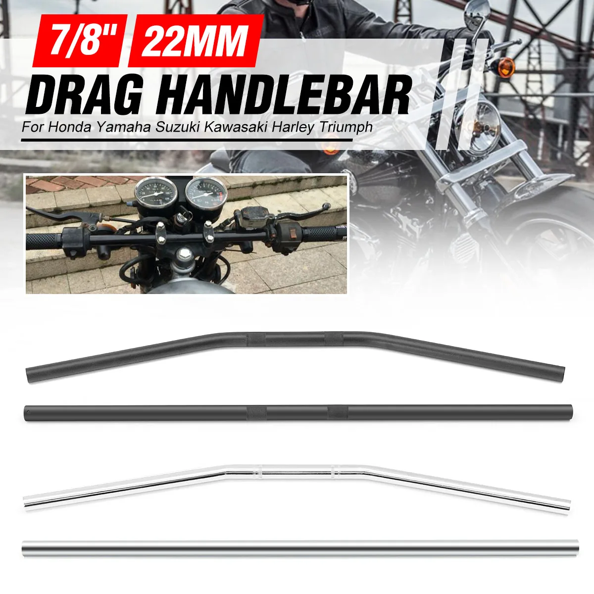 

Motorcycle Handlebar 22mm 7/8inch Motorbikes handlebar Drag Straight / Curve Bar For Honda/Yamaha/Suzuki/Kawasaki/Harley Triumph