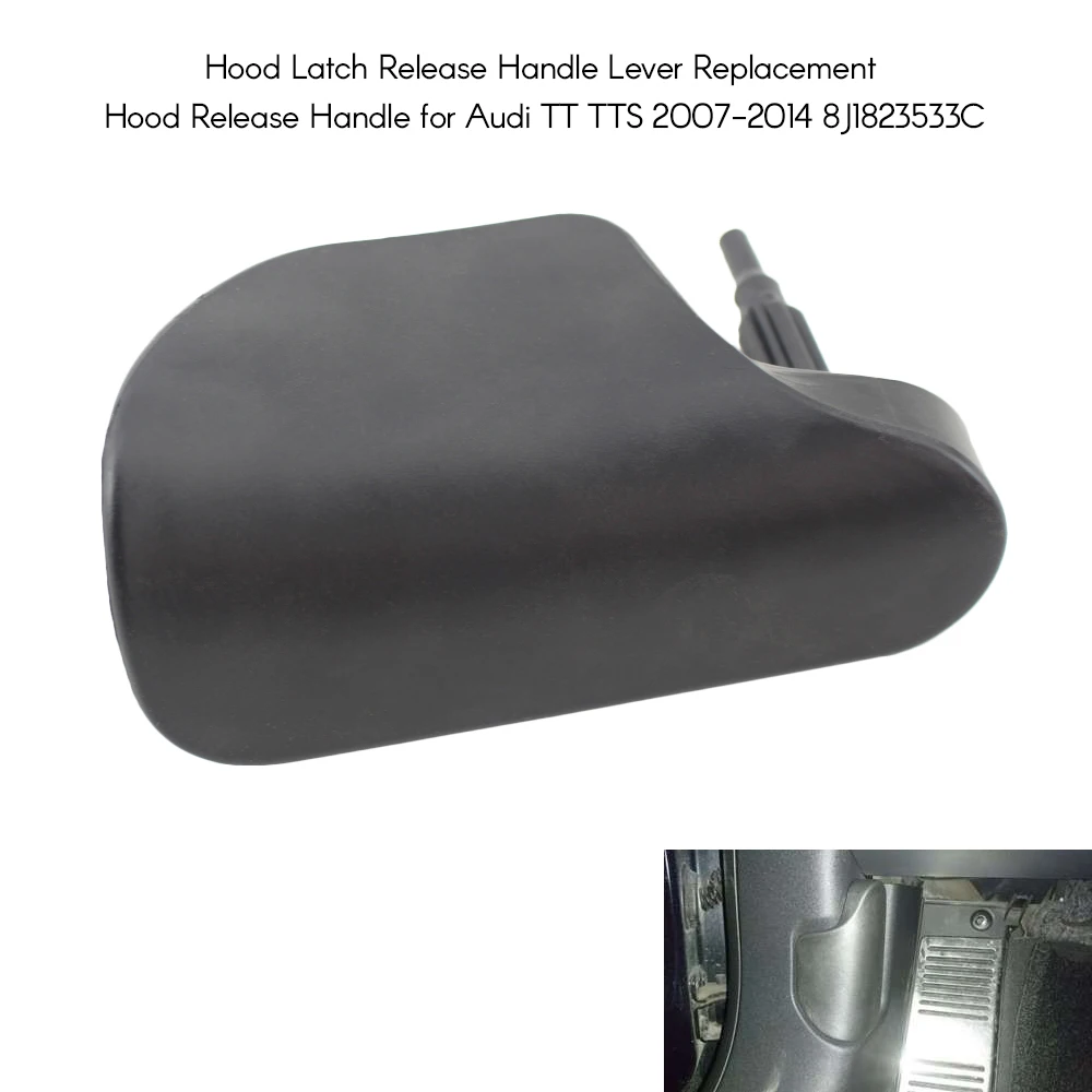 

Hood Latch Release Handle Lever Replacement Hood Release Handle for Audi TT TTS 2007-2014 8J1823533C Car Accessories