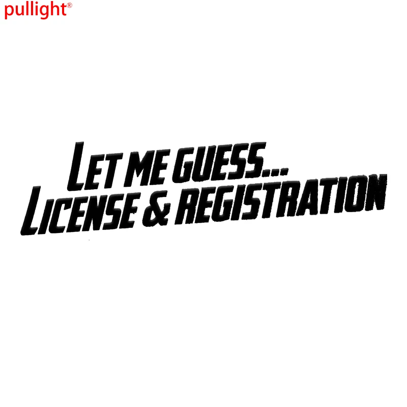 Let me guess License and Registration Vinyl decal sticker Graphic Die Cut 12" 