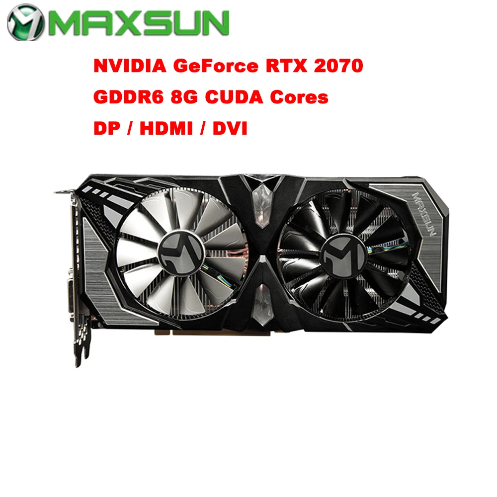 MAXSUN 8G NVIDIA GeForce RTX 2070 видеокарты 1410 МГц GDDR6 ядра CUDA 2304 интернет DP + HDMI DVI PCI Express
