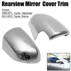 Для Toyota Highlander 2008 2009 2010 2013 2012 2011 ABS Chrome зеркала заднего вида отделкой автомобиля зеркало рамки для Sienna
