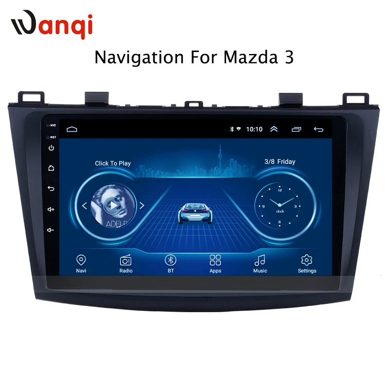 

9 Inch Android 8.1 Car Dvd Gps Player For 2006-2012 mazda 3 built-in Radio Video Navigation Bt Wifi