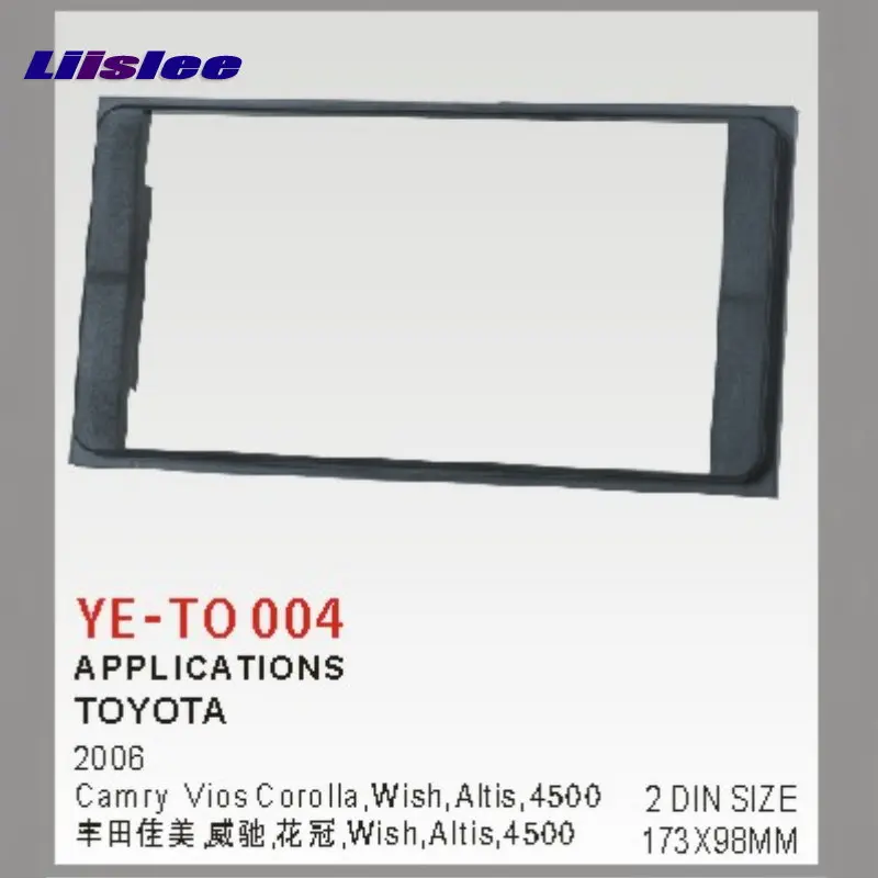 

Liislee 2 DIN Car Refitting Frame Panel For Toyota Camry Corolla Vios Radio Stereo CD DVD Player NAVI Navigation ABS Fascia Kits