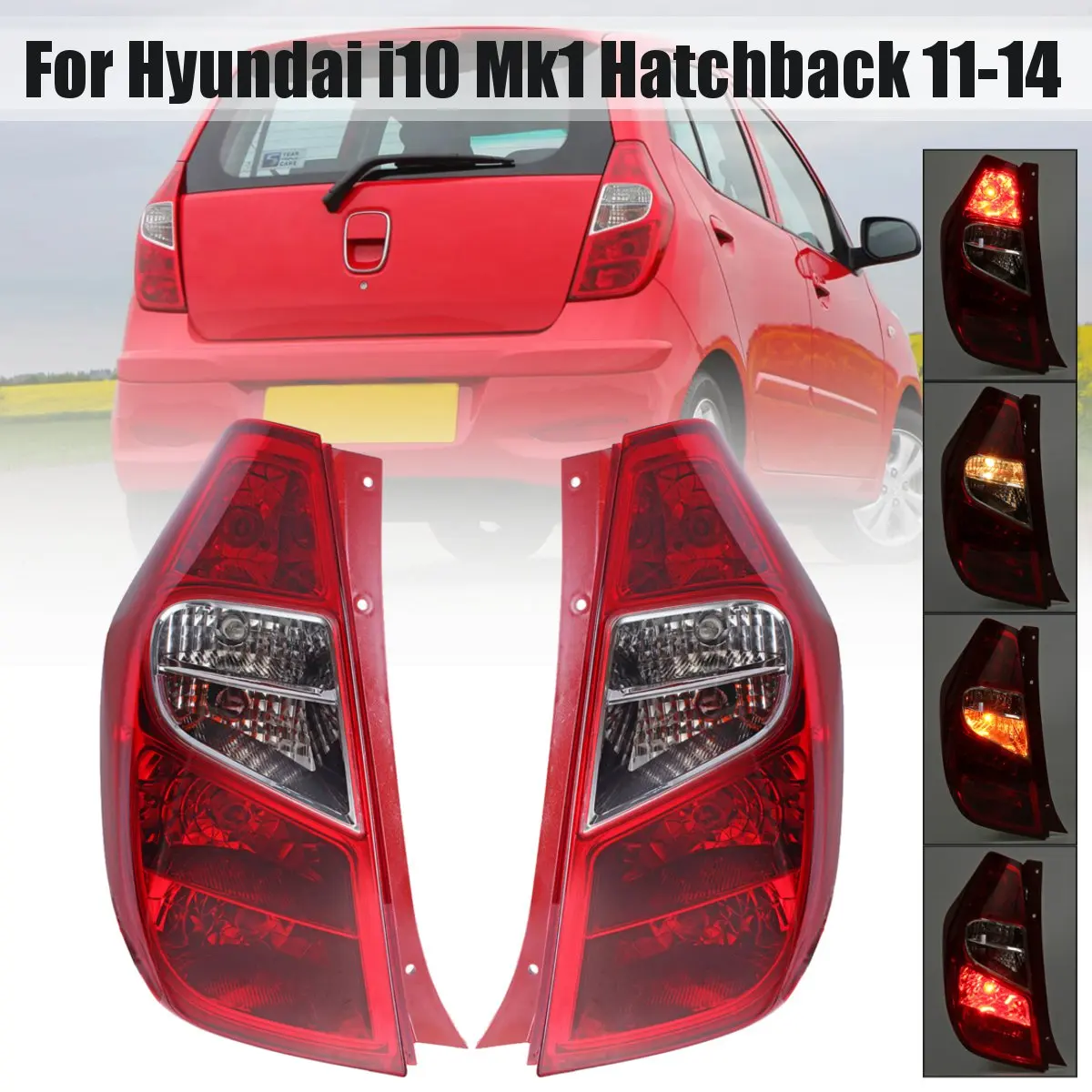 

Left Right Side Rear Tail Light Brake Lamp Tail Light Lamp For Hyundai i10 Mk1 Hatchback 2010 2011 2012 2013 2014 92402-0X010