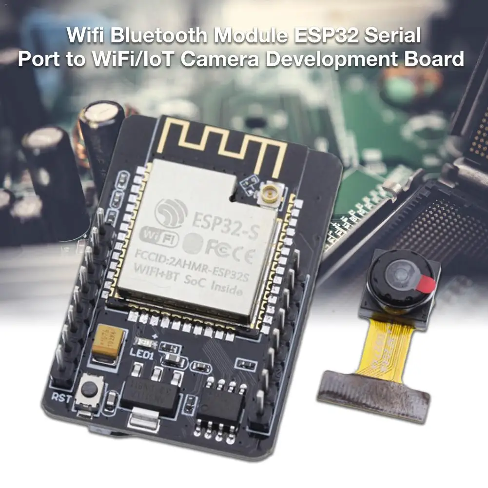 

ESP32-CAM Wifi Bluetooth Module ESP32 Serial Port To WiFi/IoT Camera Development Board For Arduino Support OV2640 OV7670 Camera