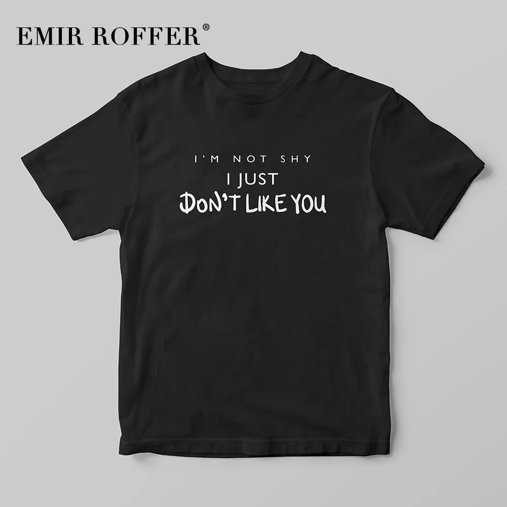EMIR ROFFER I'm not shy I Just Don't Like You футболка для женщин забавные поговорки Винтажная
