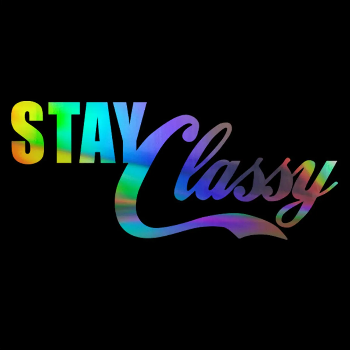 Stay Classy Vinyl Graphic JDM Euro Sticker Vinyl Cut Decal
