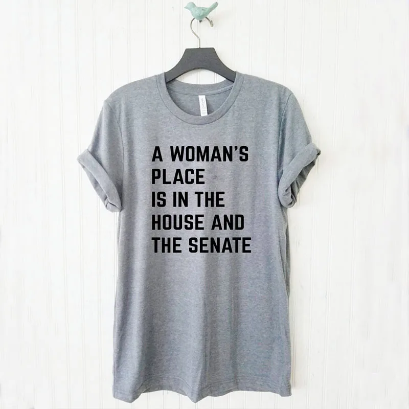 

A Woman's Place Is In The House and Senate Tshirt Women Plus Size Women Rights Women Feminist T-shirt Streetwear Fall Clothing