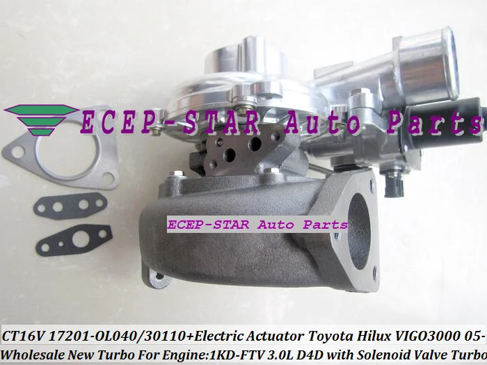CT16V 17201-OL040 17201-30110 + Electric Actuator Solenoid Valve TURBO Turbocharger TOYOTA Hilux ViIGO3000 2005- 1KD-FTV 3.0L D4D (2)