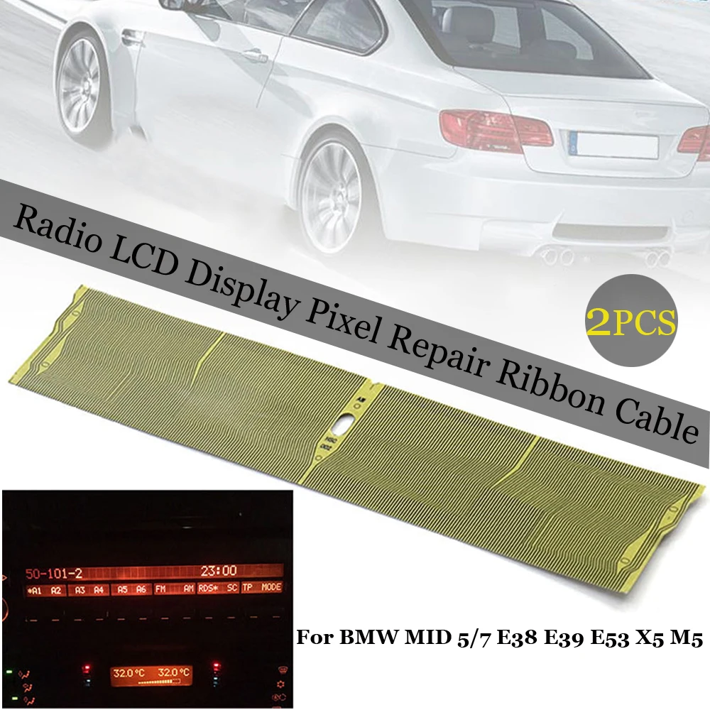 

1pcs for BMW E53 Radio LCD Display Pixel Repair Ribbon Cable For BMW MID 5/7 E38 E39 X5 M5 for Range Rover