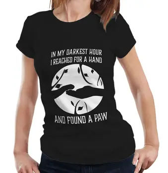

In My Darkest Hour I Reached For A Hand And Found A Paw tshirt - TSHIRT Cool Casual 100% Cotton Tee Tops streetwear pr