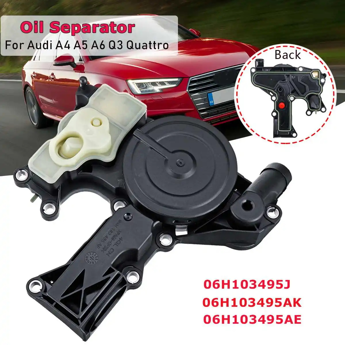 

Oil Separator PCV Valve For Audi A4 A5 A6 Q3 Quattro 06H103495AE 06H103495J 06H103495AK