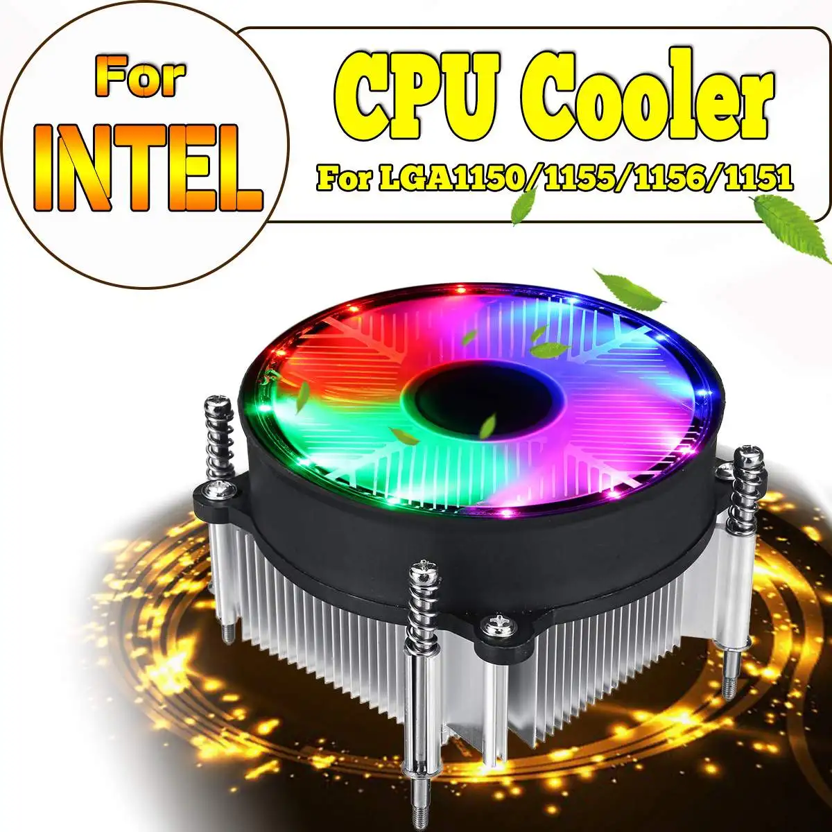 

LED CPU Cooler Cooling Fan for Intel LED Silence RGB Fan Radiator Heatsink Cooler Support for Intel 115X 1150 1155 1156 1151