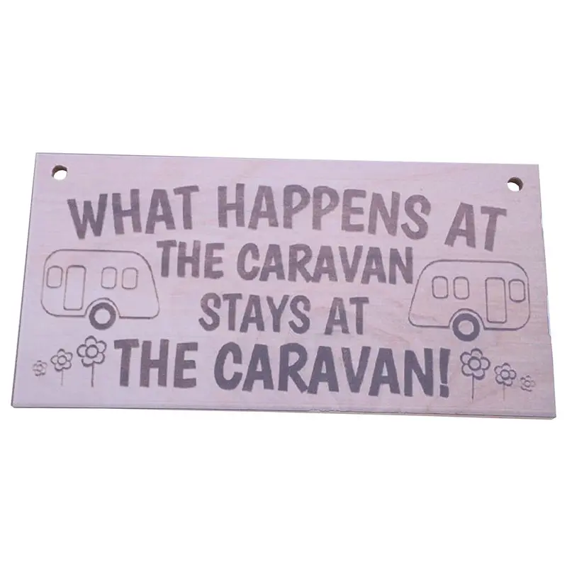 

New What Happens In The Caravan Stays In The Caravan Funny Plaque Wooden Hanging Sign Camping Caravan Holiday Gift