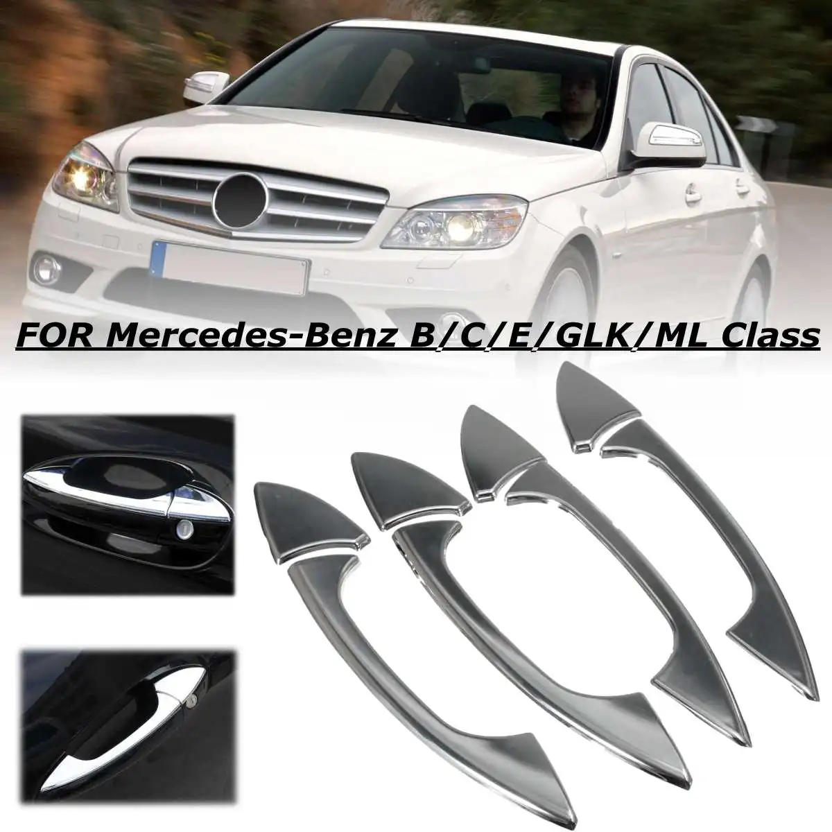

8pcs Car Chrome Door handle cover trim For Mercedes-Benz B C E GLK ML GLK Class W166 W117 X204 W204 W212 X204 2010 2011 2012+