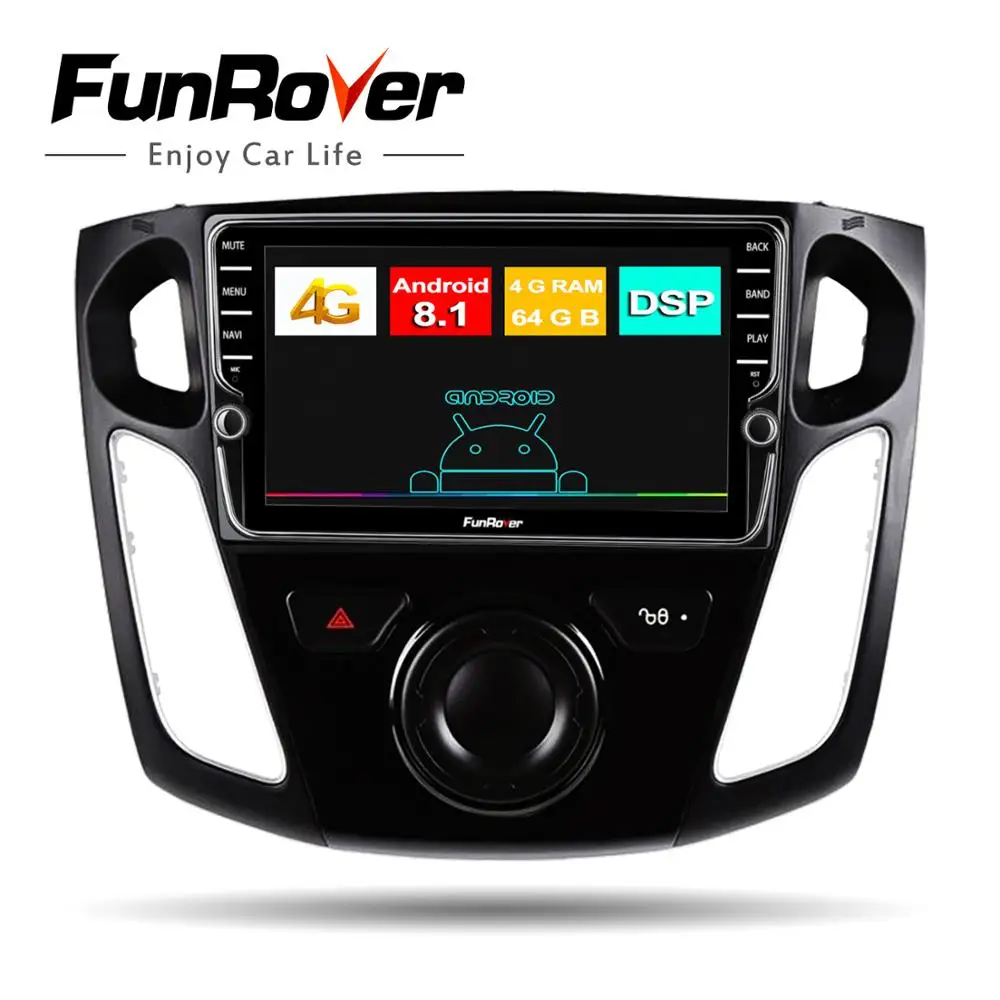 

Funrover 8 cores Android 8.1 2 din Car dvd multimedia gps player For Ford Focus 2012-2015 2 din car radio navigation DSP 4G RAM