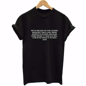 

We've Walked on the Moon But girls cant wear shorts t shirt funny quote girls t shirt tumblr fashion tees high quality top-J078