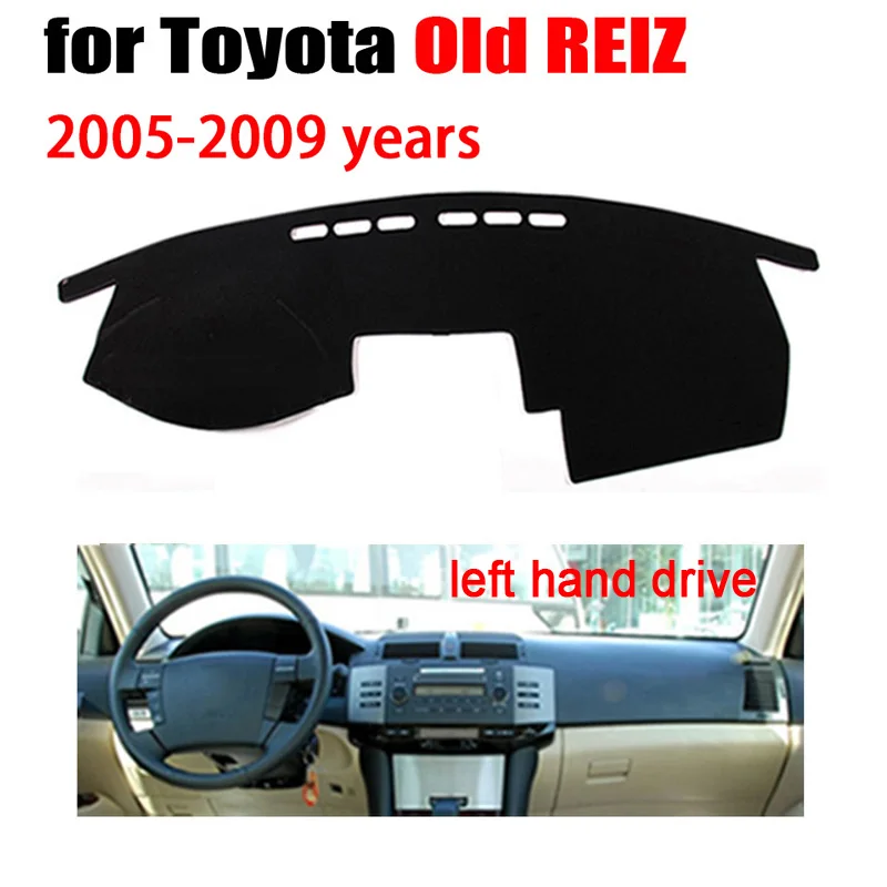 Коврик для приборной панели автомобиля TOYOTA Old REIZ 2005-2009 лет левый коврик крышки |
