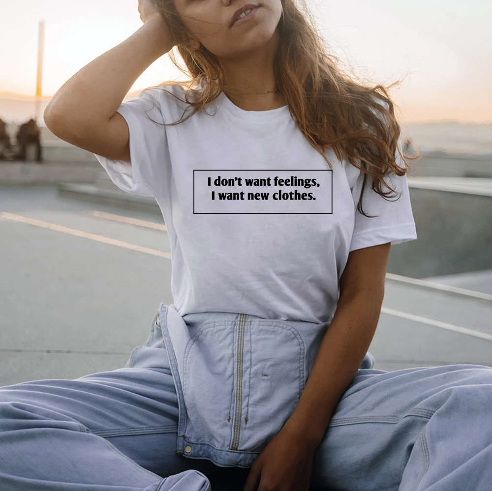 I Don't Want Feelings новая одежда женская модная футболка Tumblr повседневные топы для