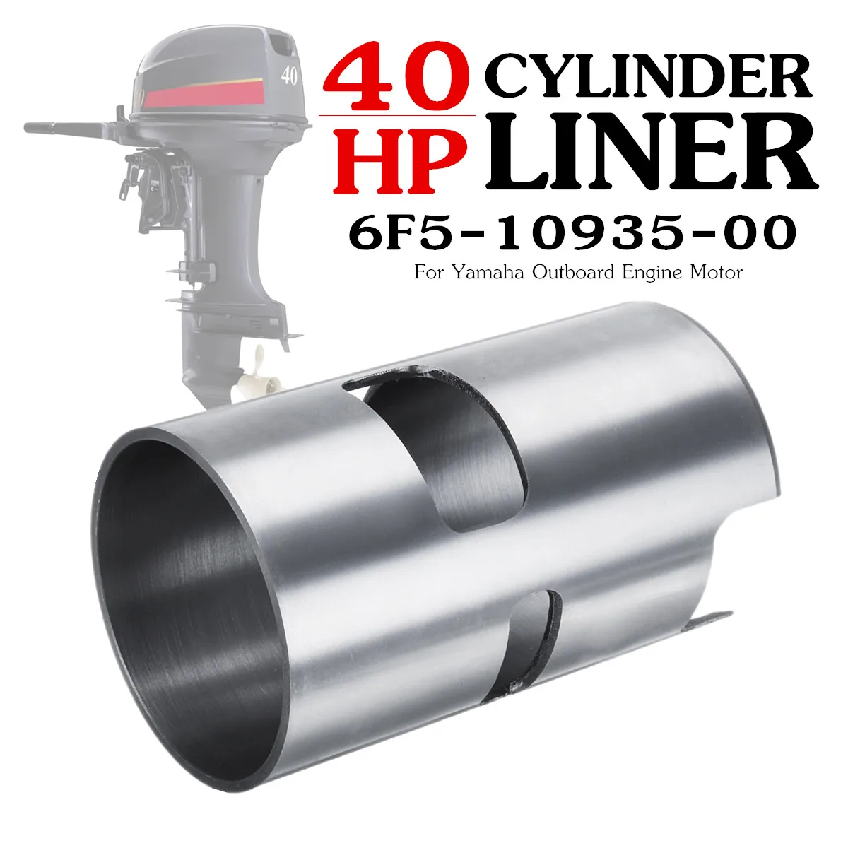 

6F5-10935-00 40-HP Cylinder Liner Sleeve For Yamaha Outboard Engine Boat Motor Uses Assault Boat/Fishing Boat 84x141mm