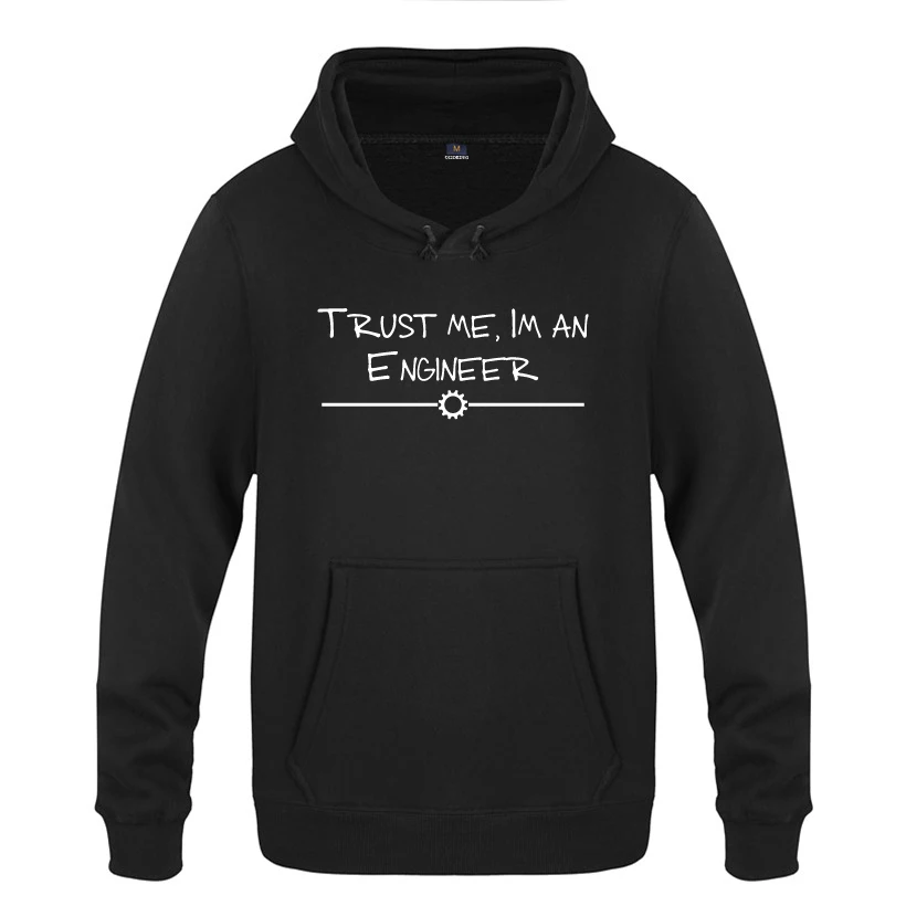 Trust Me I'm A Engineer Новинка креативные толстовки мужские 2018 Мужской пуловер свитшот
