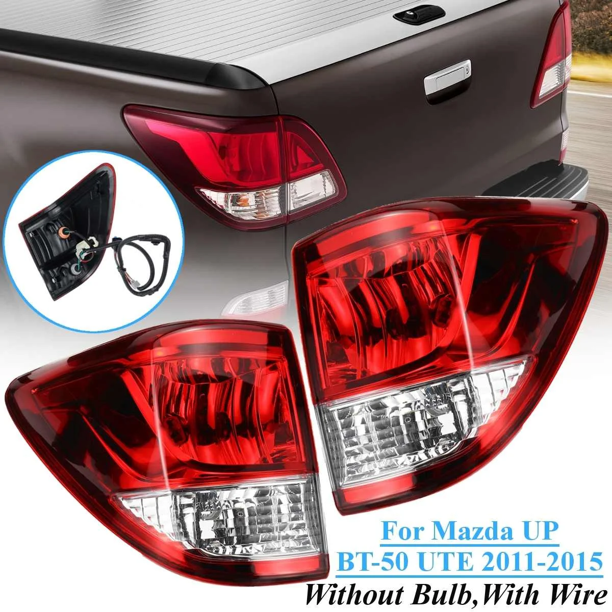 

1 Pair Car Tail Light Taillights Reverse Lamp Rear Light For Mazda BT 50 Bt50 UP UTE Pickup 2011-2015 With Harness Replacement