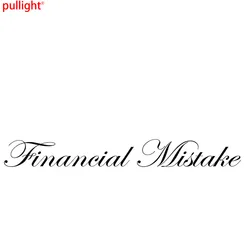 FINANCIAL MISTAKE Reflective Car Sticker Funny Large Car Truck Boat Stickers 55cm best gift car accessories