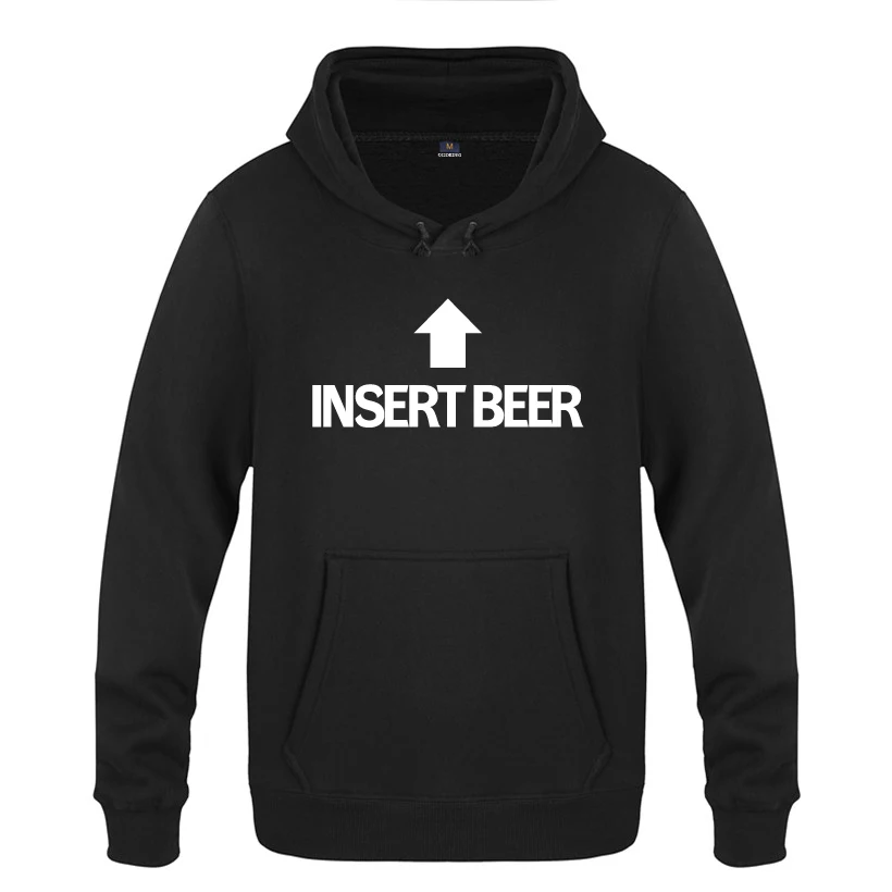 Insert Beer Funny Novelty Drinking Sweatshirts Men 2018 Mens Hooded
