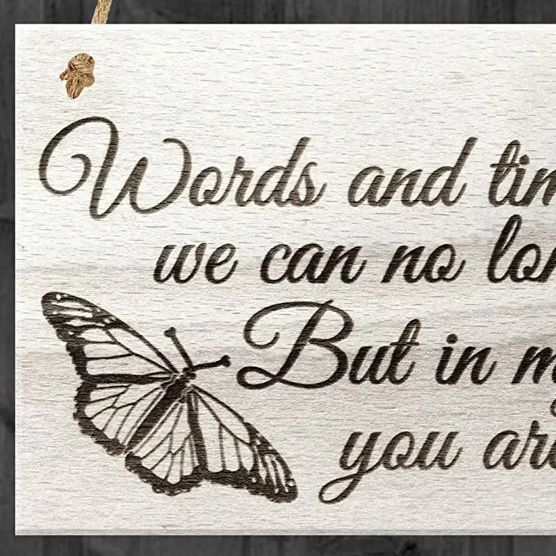Palabras y momentos en los que ya No podemos compartir, pero en mi corazón siempre estás allí amor conmemorativo colgante de madera placa de regalo signo