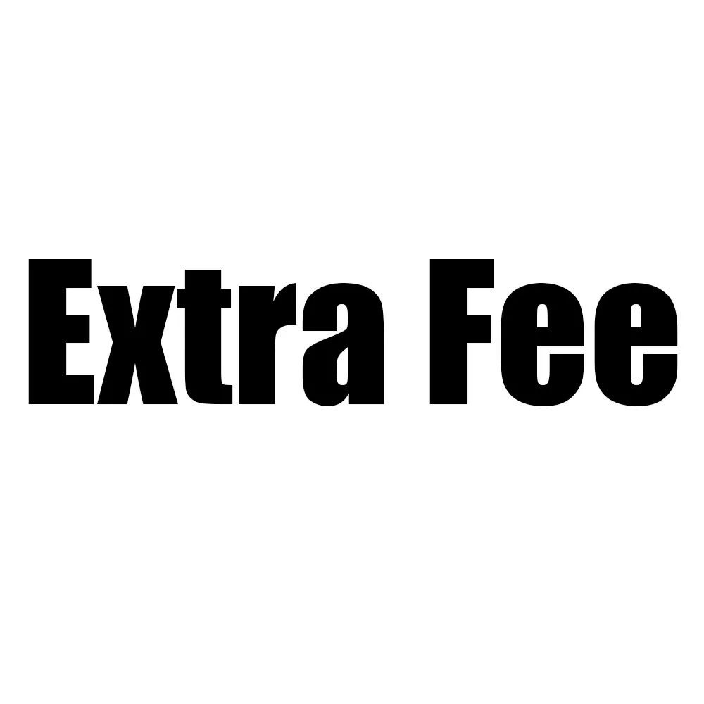 

Extra Fee